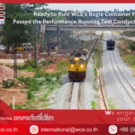 Ready to Run! WCE’s Bogie Container Flat wagon Passed the Performance Running Test Conducted by SRT 